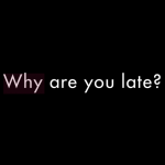 Being Late